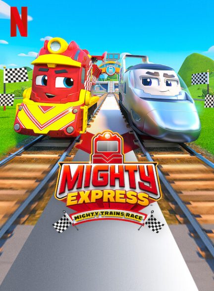 دانلود انیمیشن دیدنی مسابقه قطارهای مایتی اکسپرس Mighty Express: Mighty Trains Race 2022